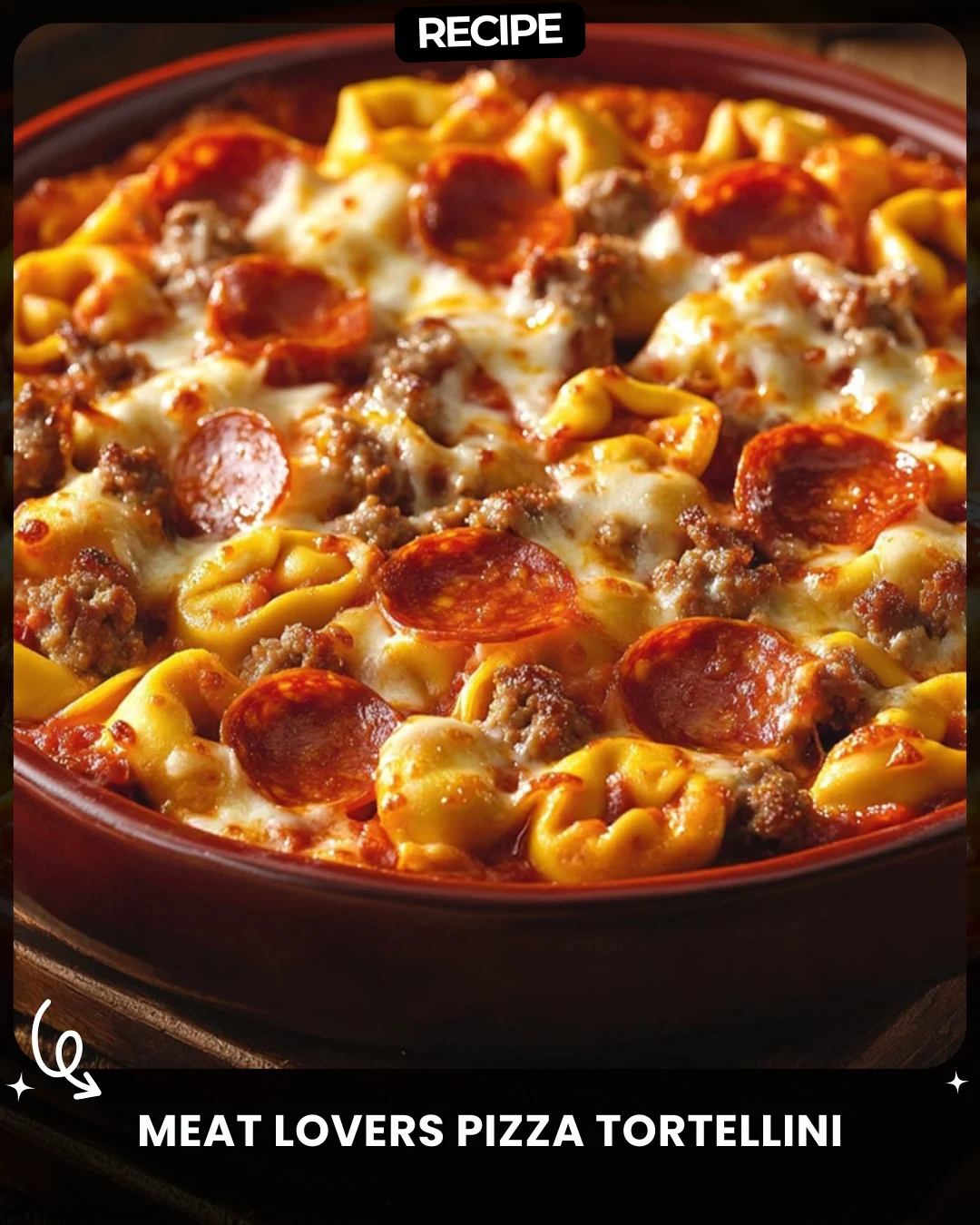 Meat Lovers Pizza Tortellini