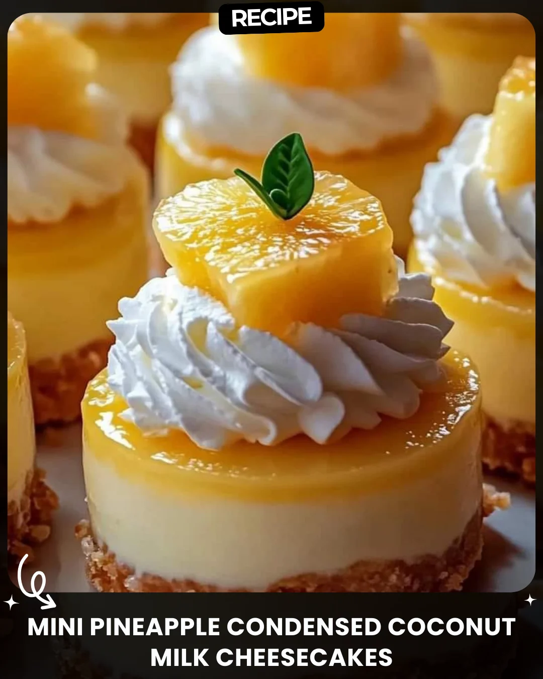 Mini Pineapple Condensed Coconut Milk Cheesecakes