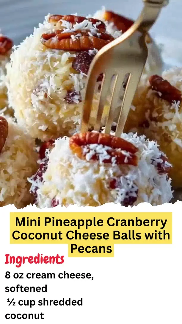 Mini Pineapple Cranberry Coconut Cheese Balls with Pecans