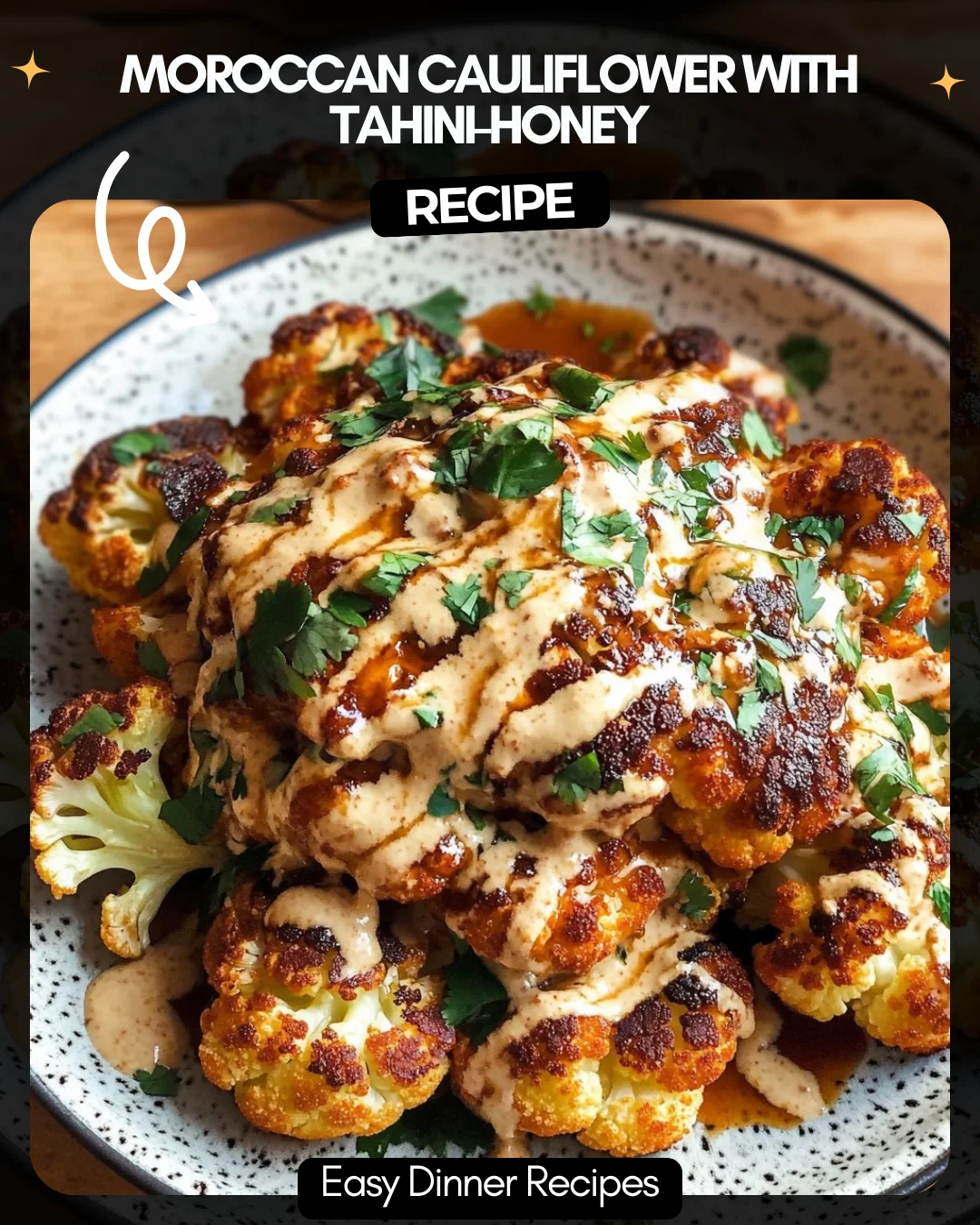 Moroccan Cauliflower with Tahini-Honey