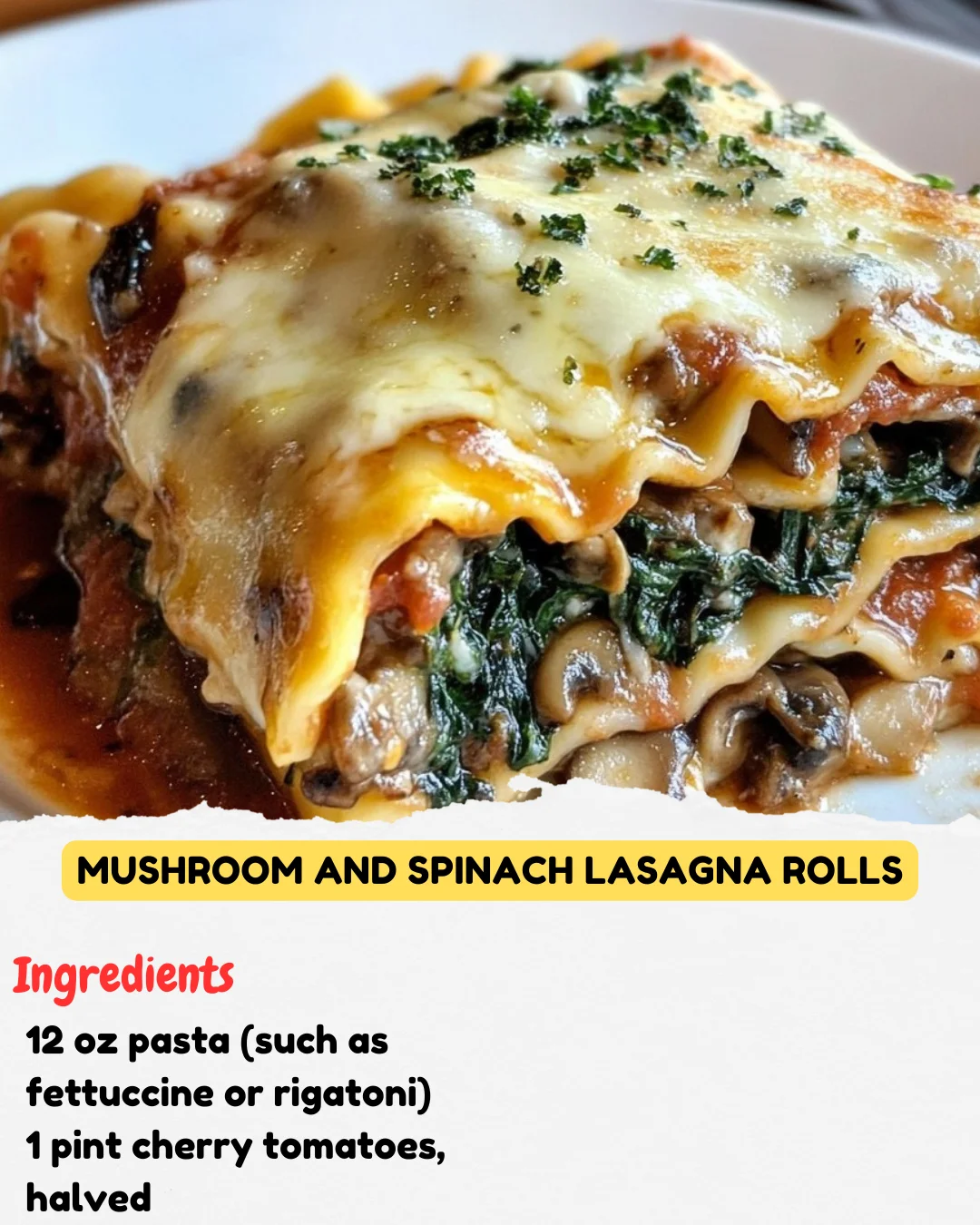 Mushroom and Spinach Lasagna Rolls