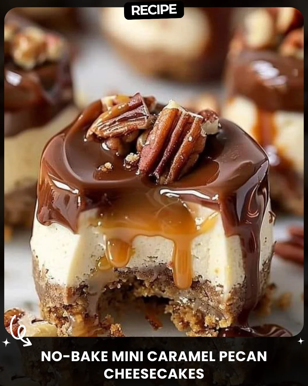 No-Bake Mini Caramel Pecan Cheesecakes