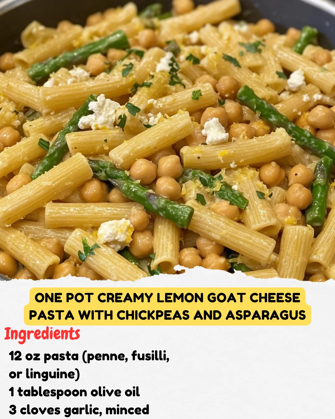 One Pot Creamy Lemon Goat Cheese Pasta with Chickpeas and Asparagus