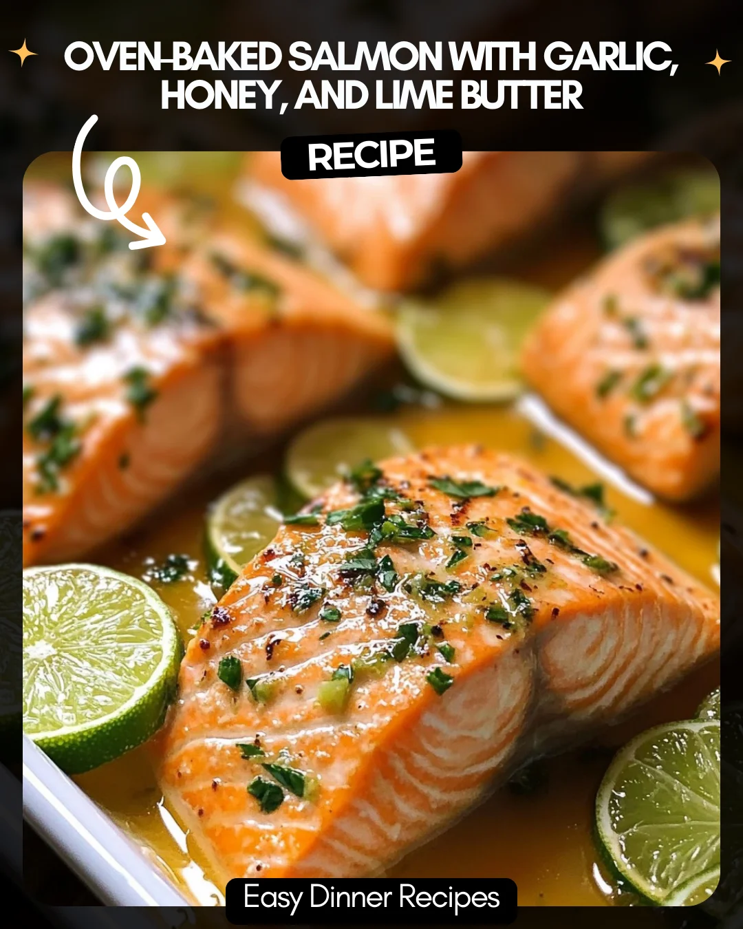 Oven-Baked Salmon with Garlic, Honey, and Lime Butter