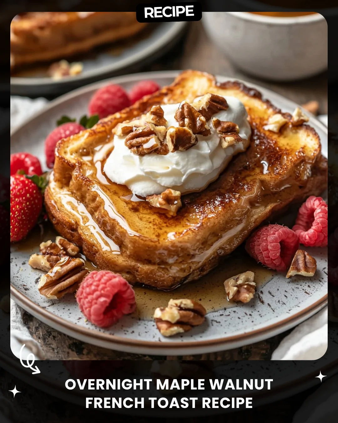Overnight Maple Walnut French Toast Recipe