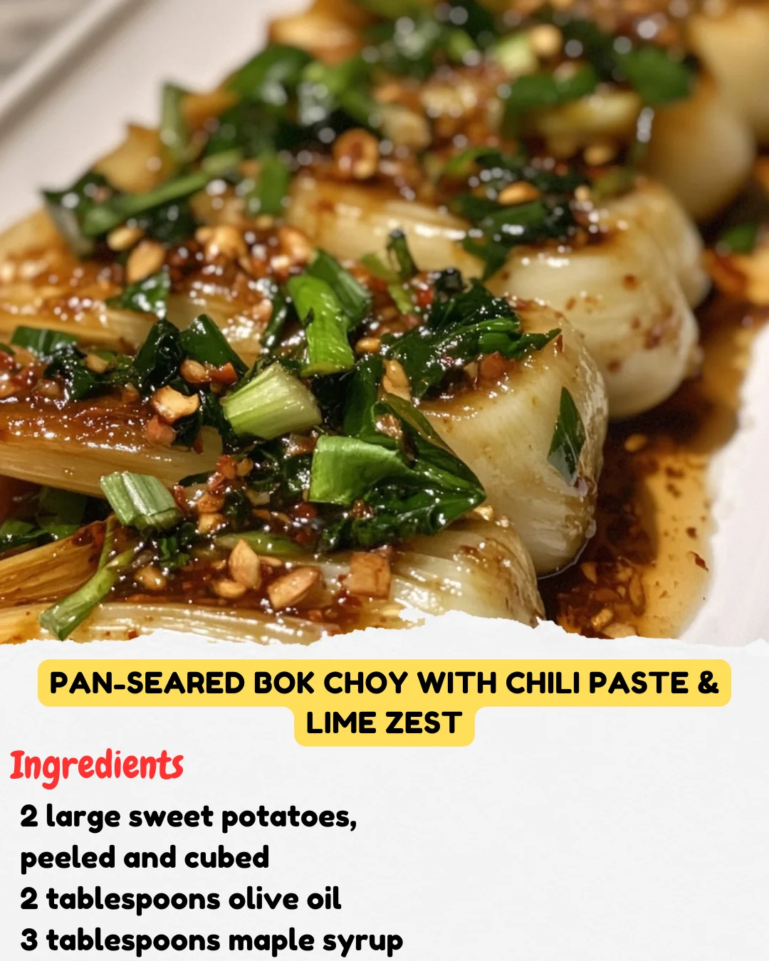 Pan-Seared Bok Choy with Chili Paste & Lime Zest