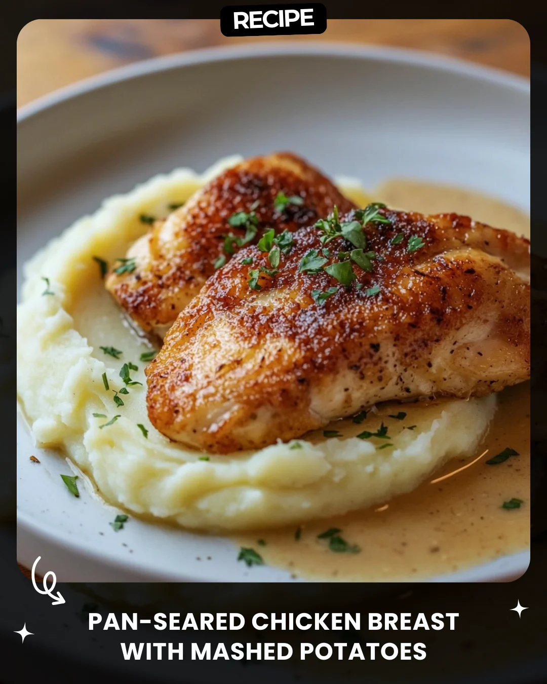 Pan-Seared Chicken Breast with Mashed Potatoes