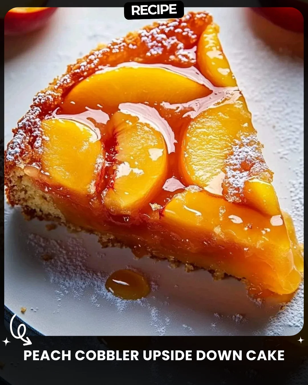 Peach Cobbler Upside Down Cake