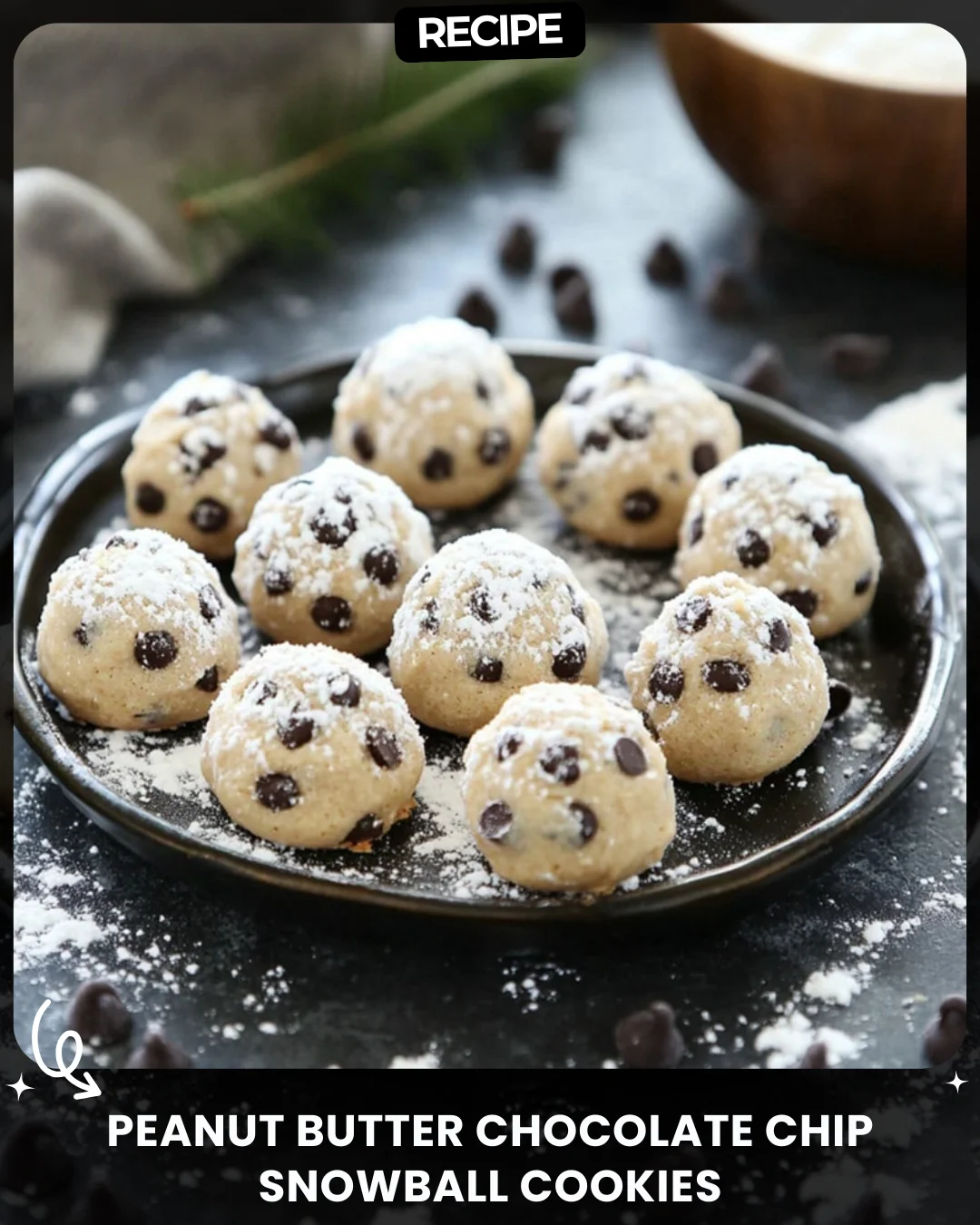 Peanut Butter Chocolate Chip Snowball Cookies