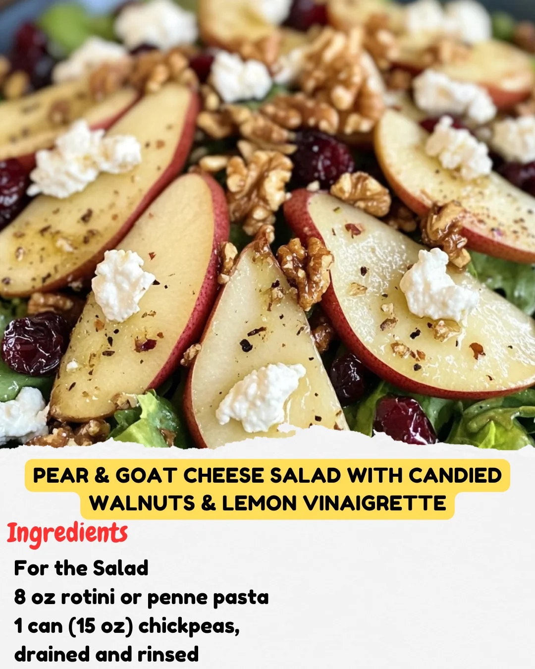 Pear & Goat Cheese Salad with Candied Walnuts & Lemon Vinaigrette