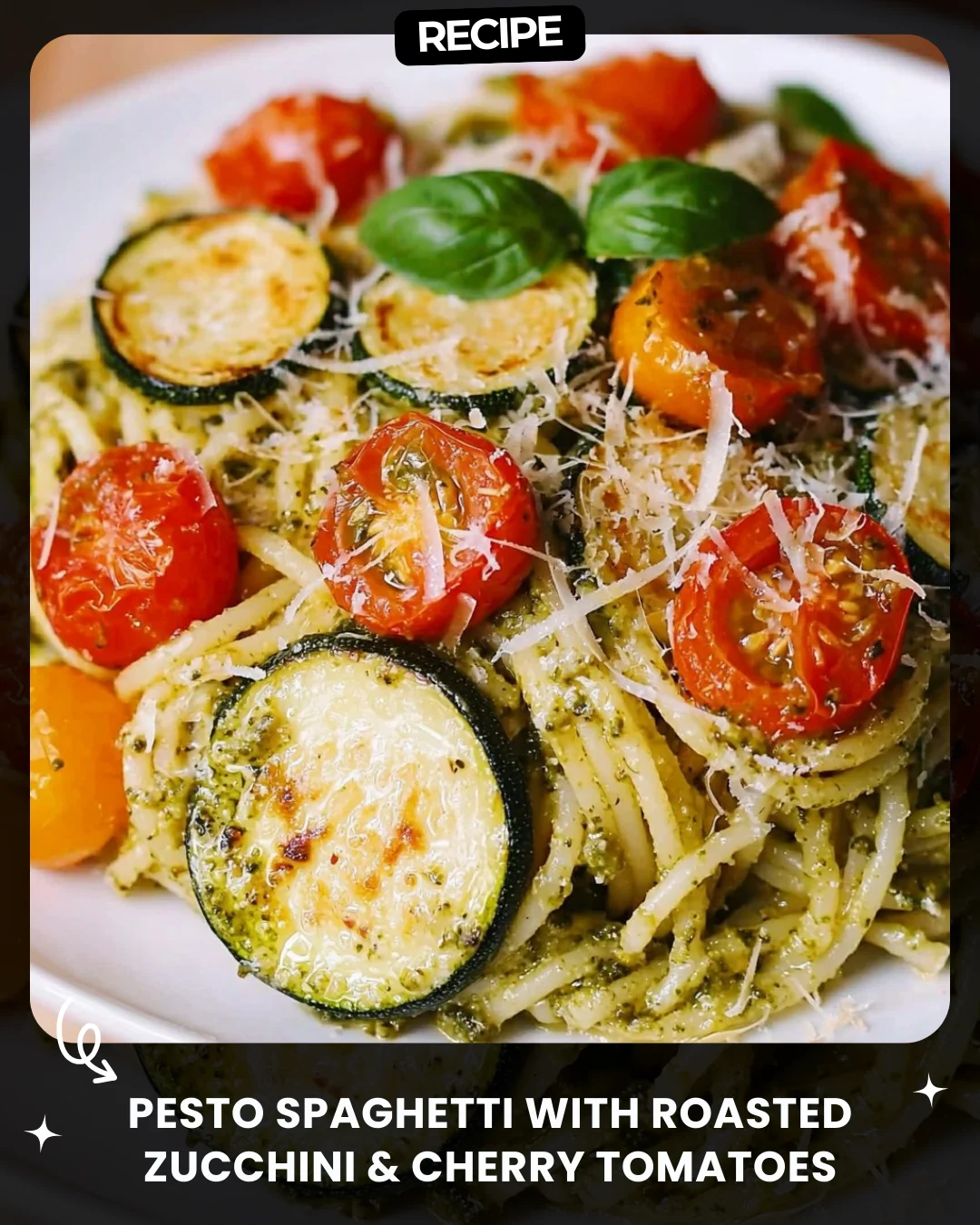 Pesto Spaghetti with Roasted Zucchini & Cherry Tomatoes