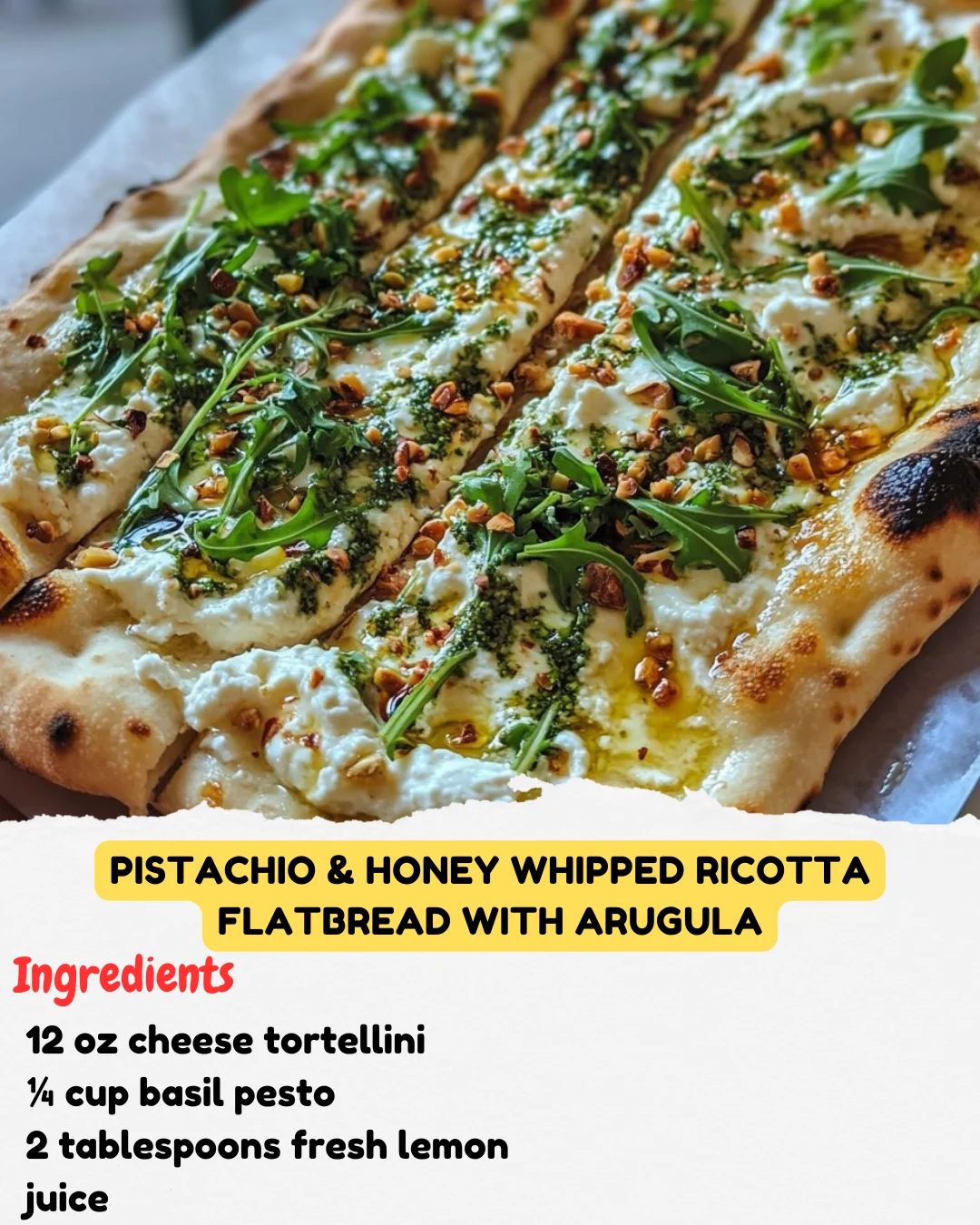 Pistachio & Honey Whipped Ricotta Flatbread with Arugula