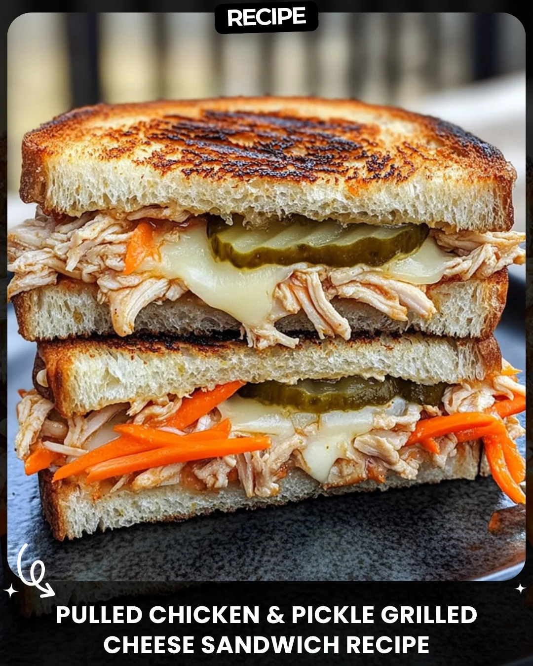 Pulled Chicken & Pickle Grilled Cheese Sandwich Recipe
