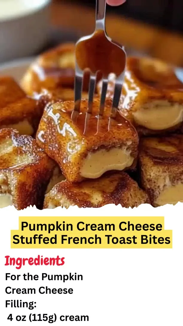 Pumpkin Cream Cheese Stuffed French Toast Bites