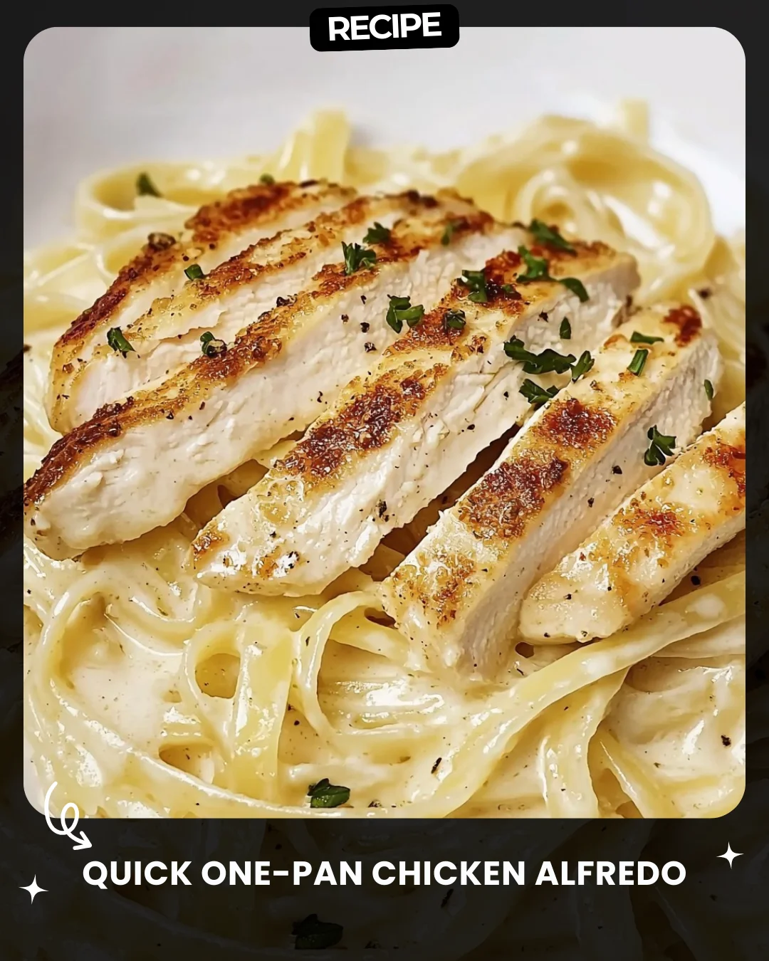 Quick One-Pan Chicken Alfredo