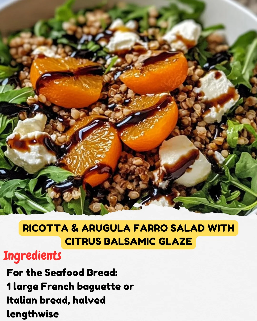 Ricotta & Arugula Farro Salad with Citrus Balsamic Glaze