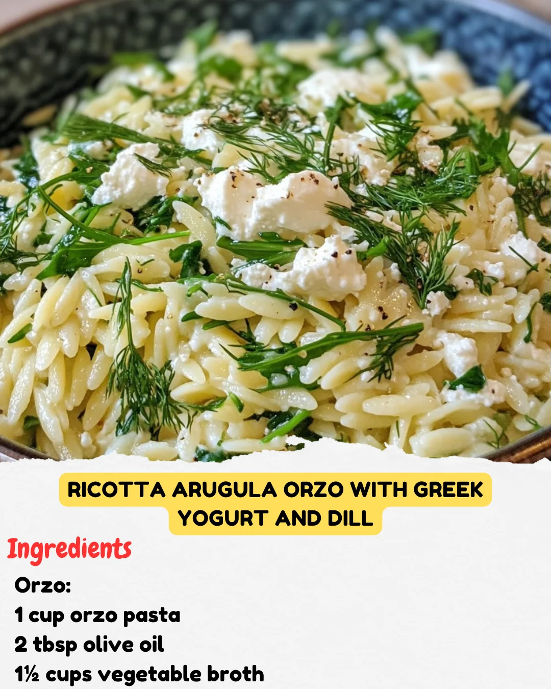 Ricotta Arugula Orzo with Greek Yogurt and Dill