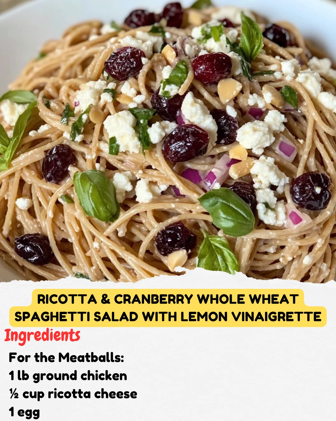 Ricotta & Cranberry Whole Wheat Spaghetti Salad with Lemon Vinaigrette