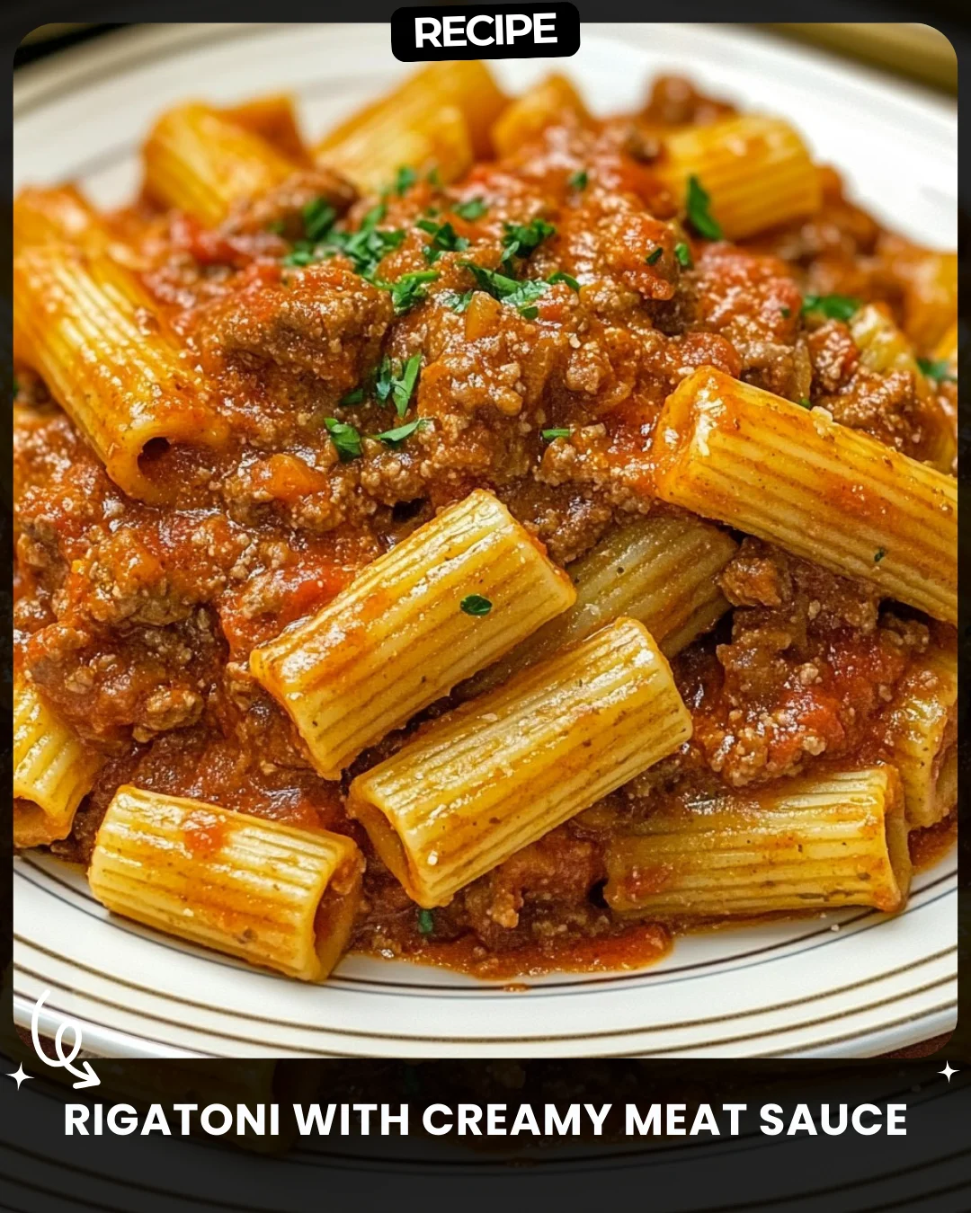 Rigatoni with Creamy Meat Sauce