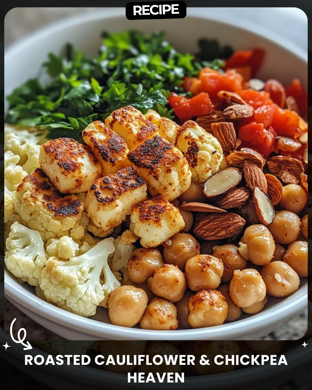 Roasted Cauliflower & Chickpea Heaven