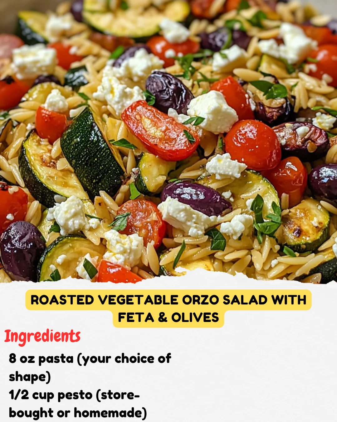 Roasted Vegetable Orzo Salad with Feta & Olives