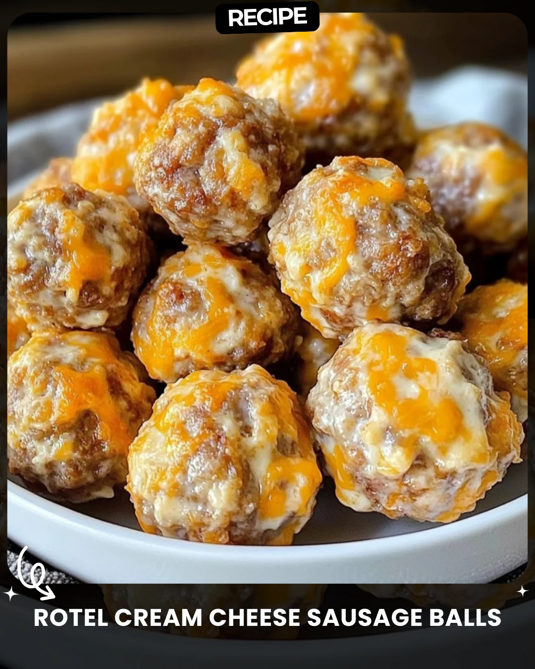 Rotel Cream Cheese Sausage Balls