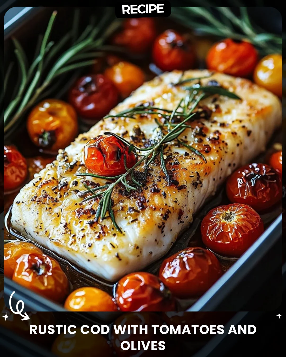 Rustic Cod with Tomatoes and Olives