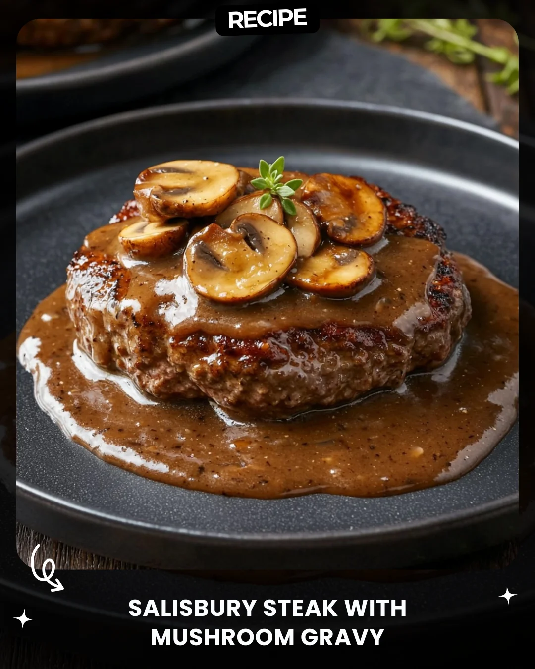 Salisbury Steak with Mushroom Gravy