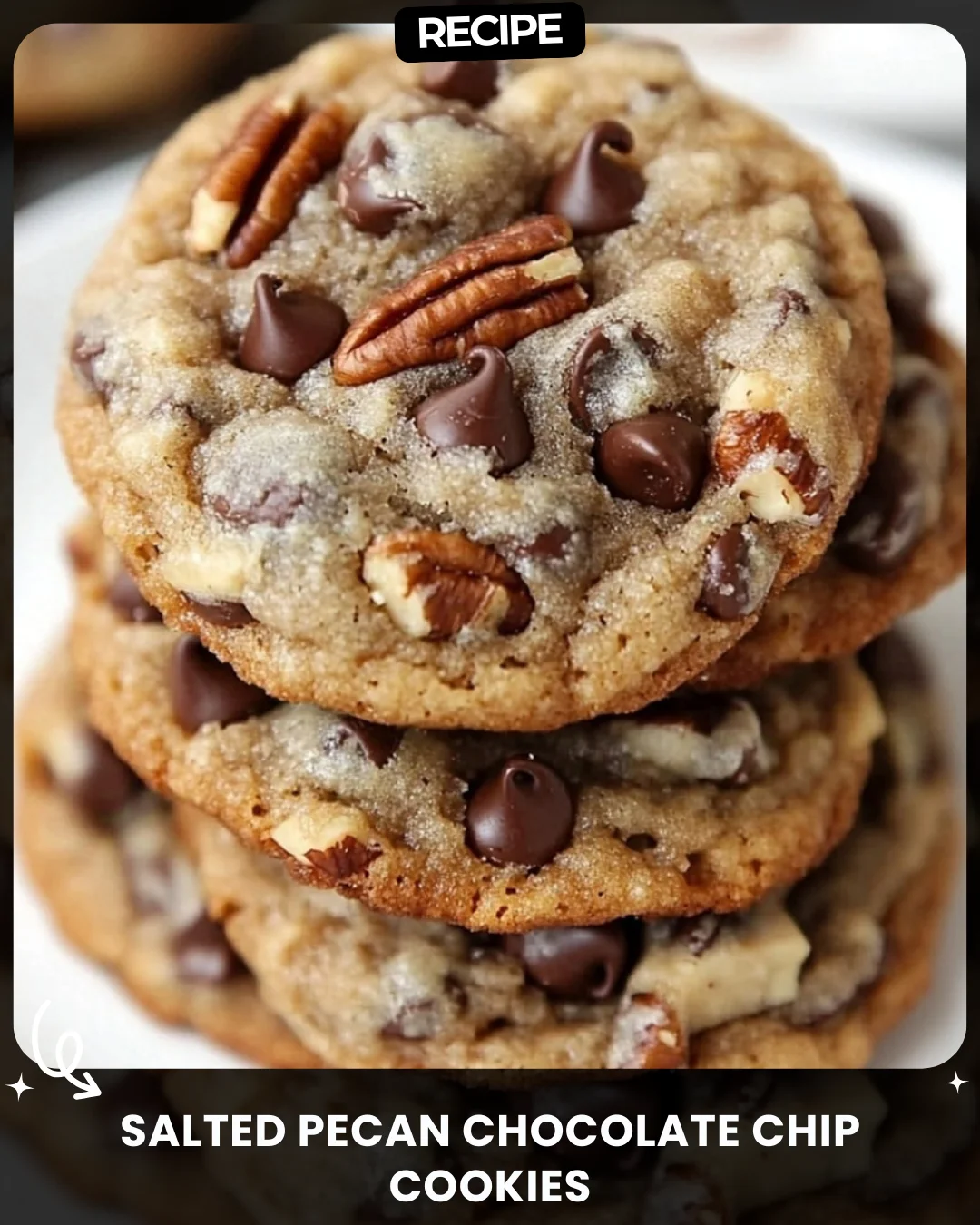 Salted Pecan Chocolate Chip Cookies