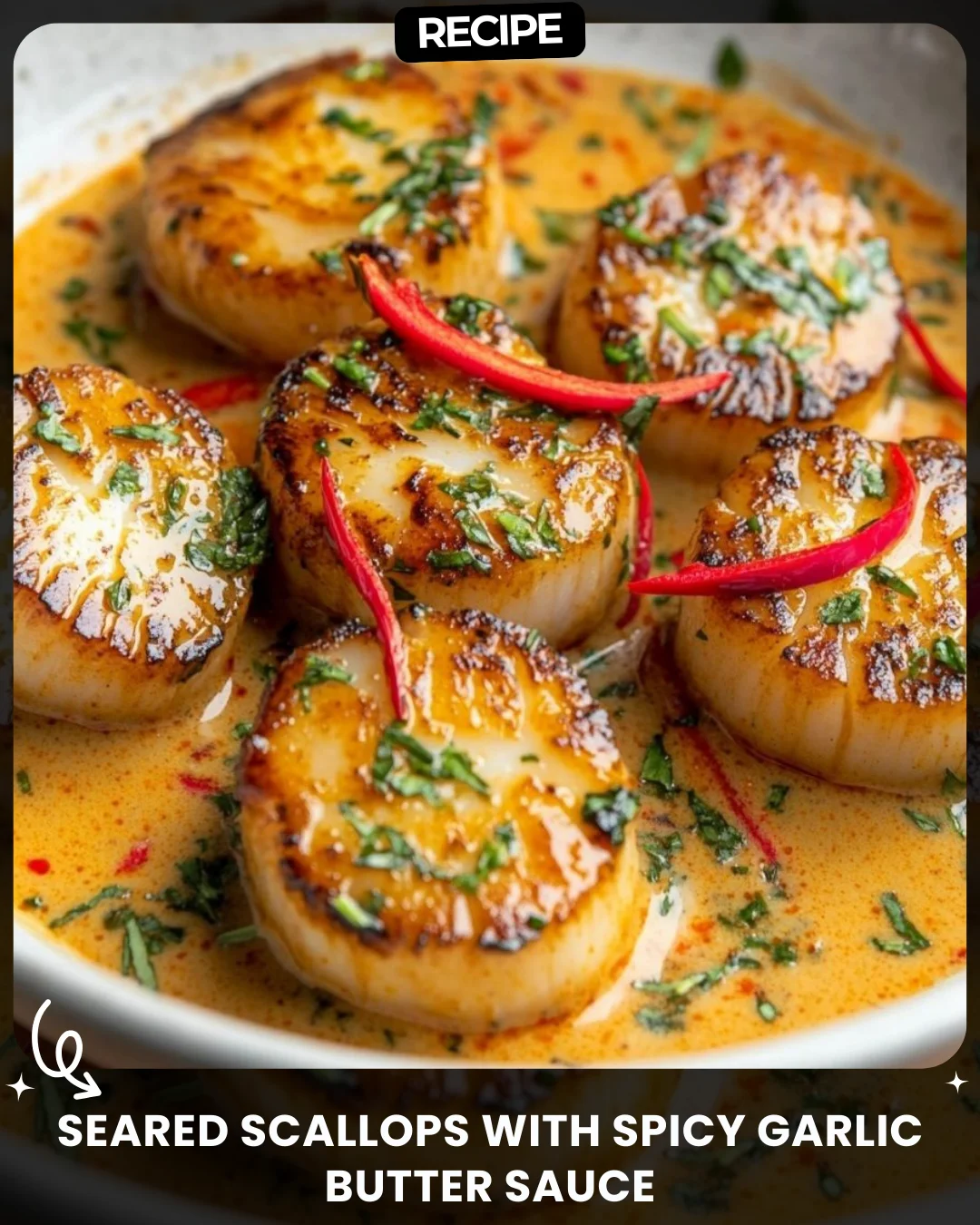 Seared Scallops with Spicy Garlic Butter Sauce