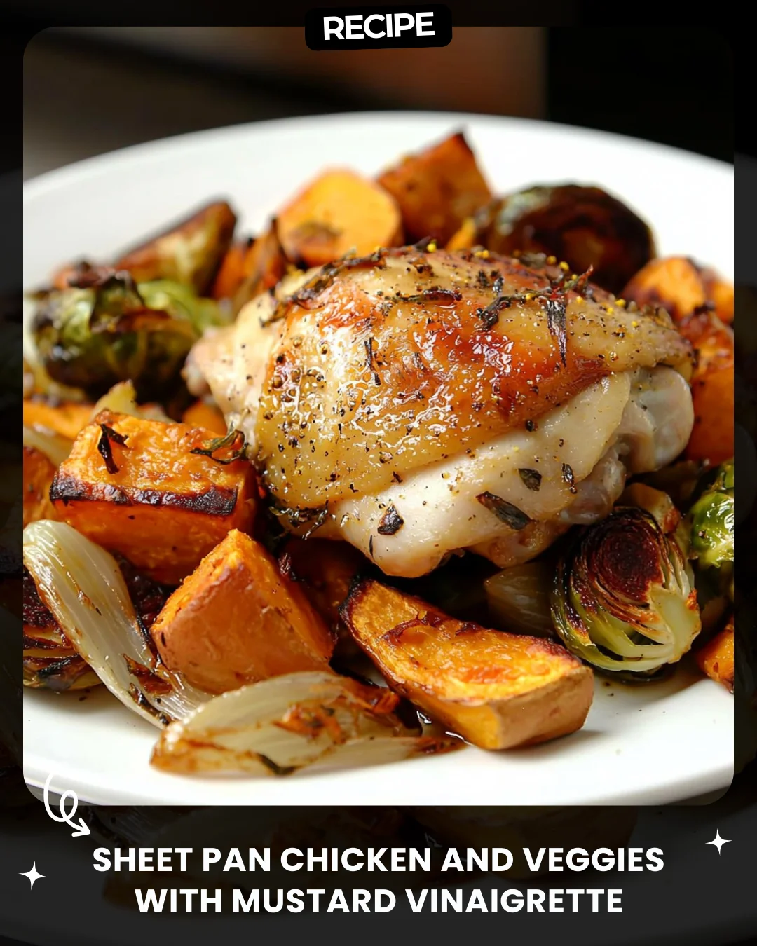 Sheet Pan Chicken and Veggies with Mustard Vinaigrette