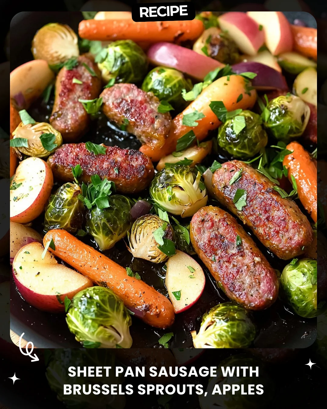 Sheet Pan Sausage with Brussels Sprouts, Apples, and Carrots