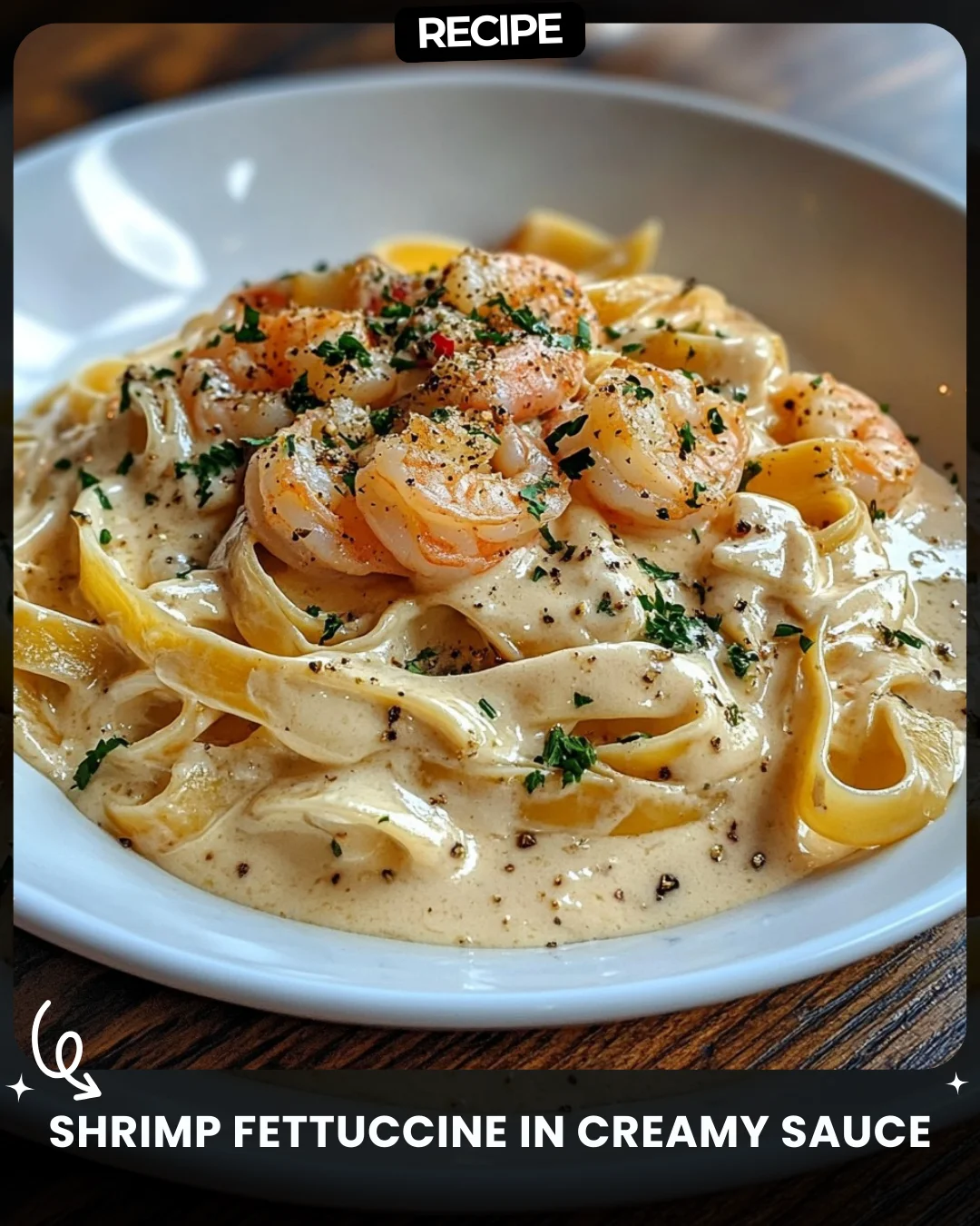 Shrimp Fettuccine in Creamy Sauce