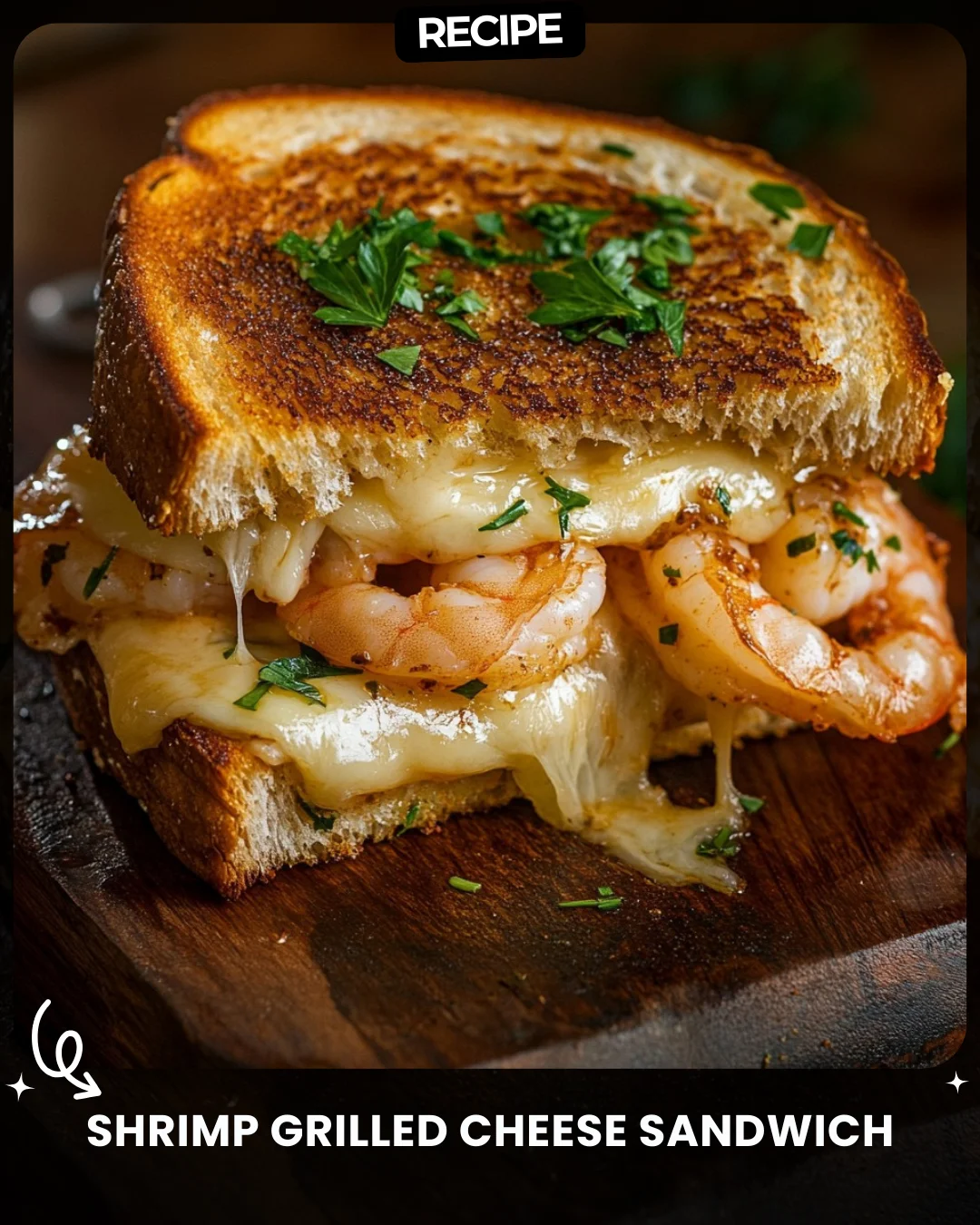 Shrimp Grilled Cheese Sandwich