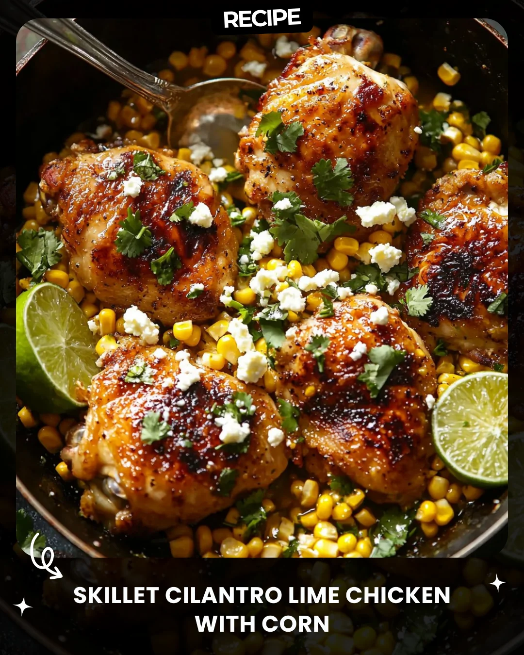 Skillet Cilantro Lime Chicken with Corn