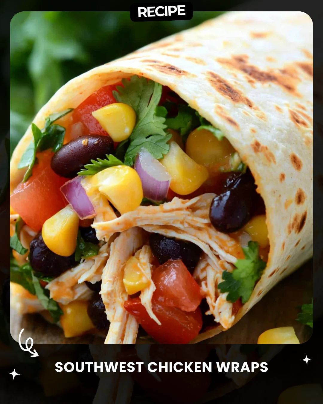 Southwest Chicken Wraps