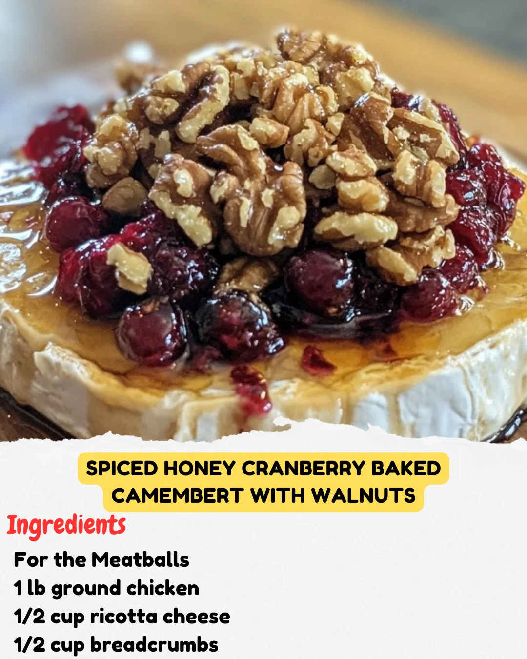 Spiced Honey Cranberry Baked Camembert with Walnuts