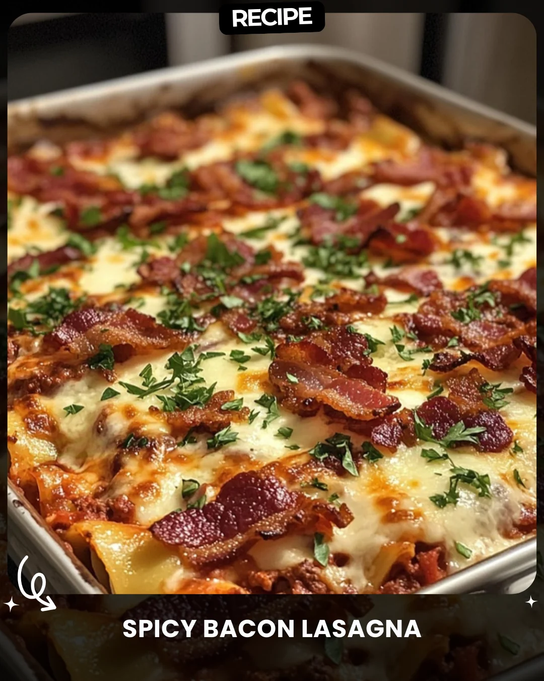 Spicy Bacon Lasagna