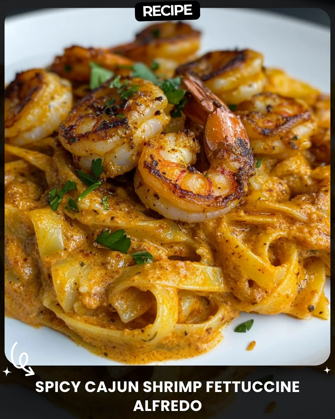Spicy Cajun Shrimp Fettuccine Alfredo