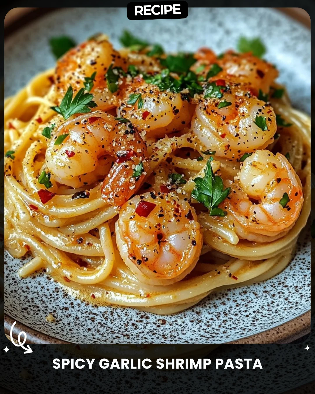 Spicy Garlic Shrimp Pasta