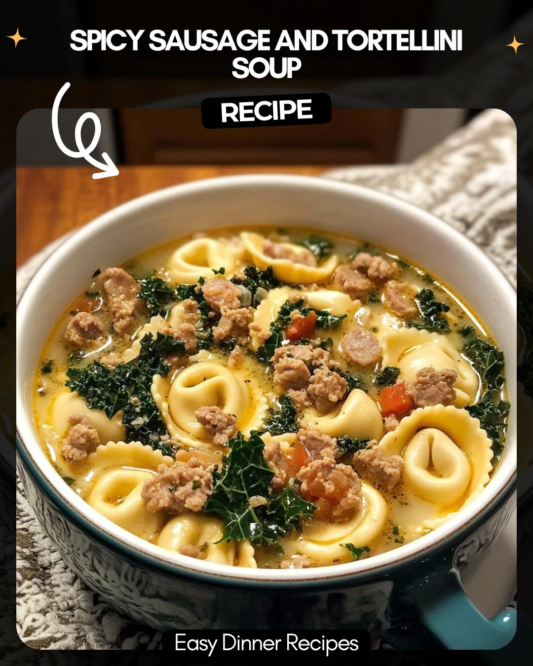Spicy Sausage and Tortellini Soup