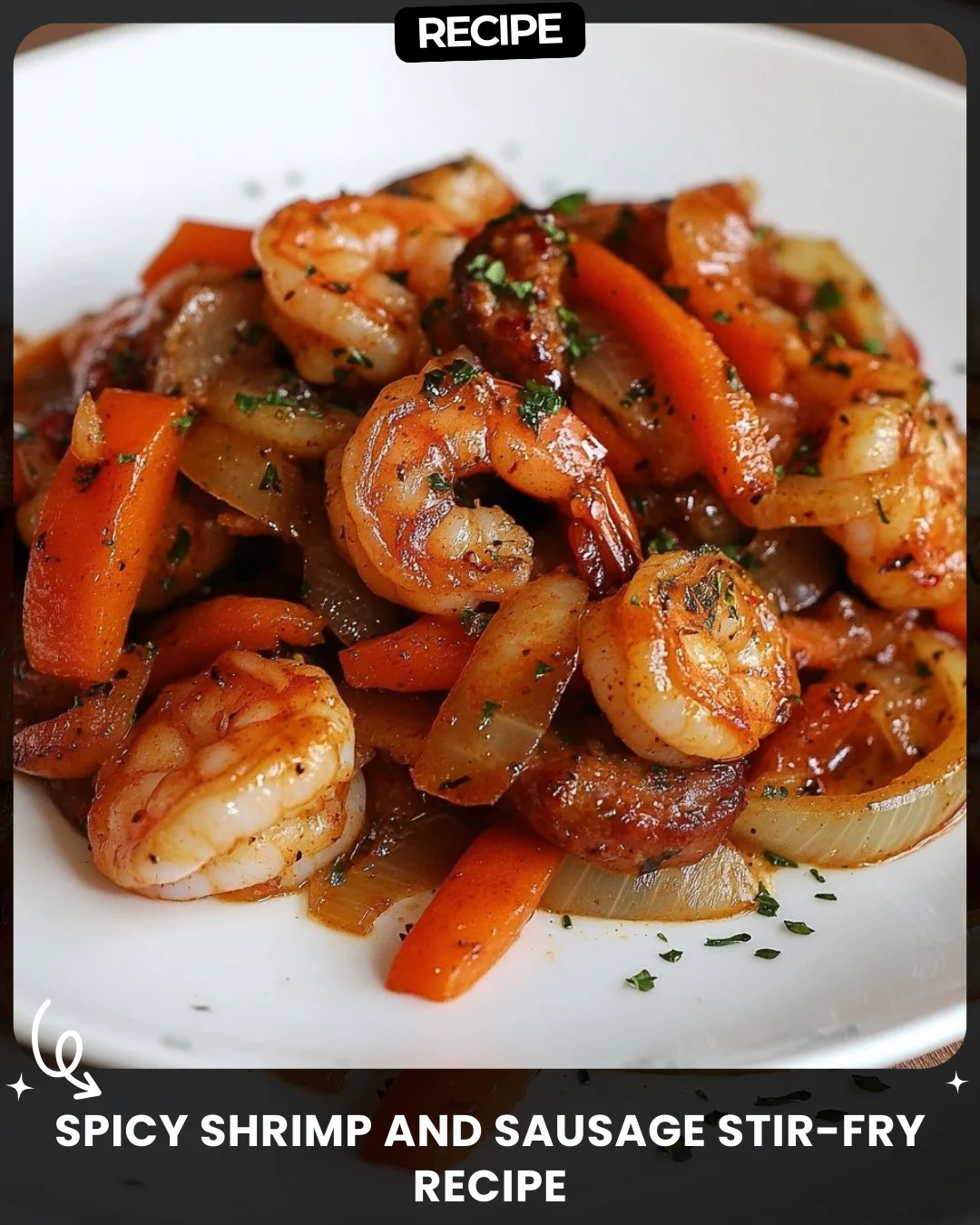 Spicy Shrimp and Sausage Stir-Fry Recipe