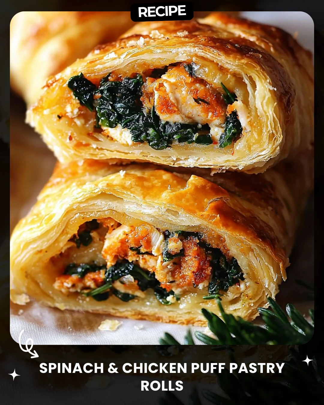 Spinach & Chicken Puff Pastry Rolls