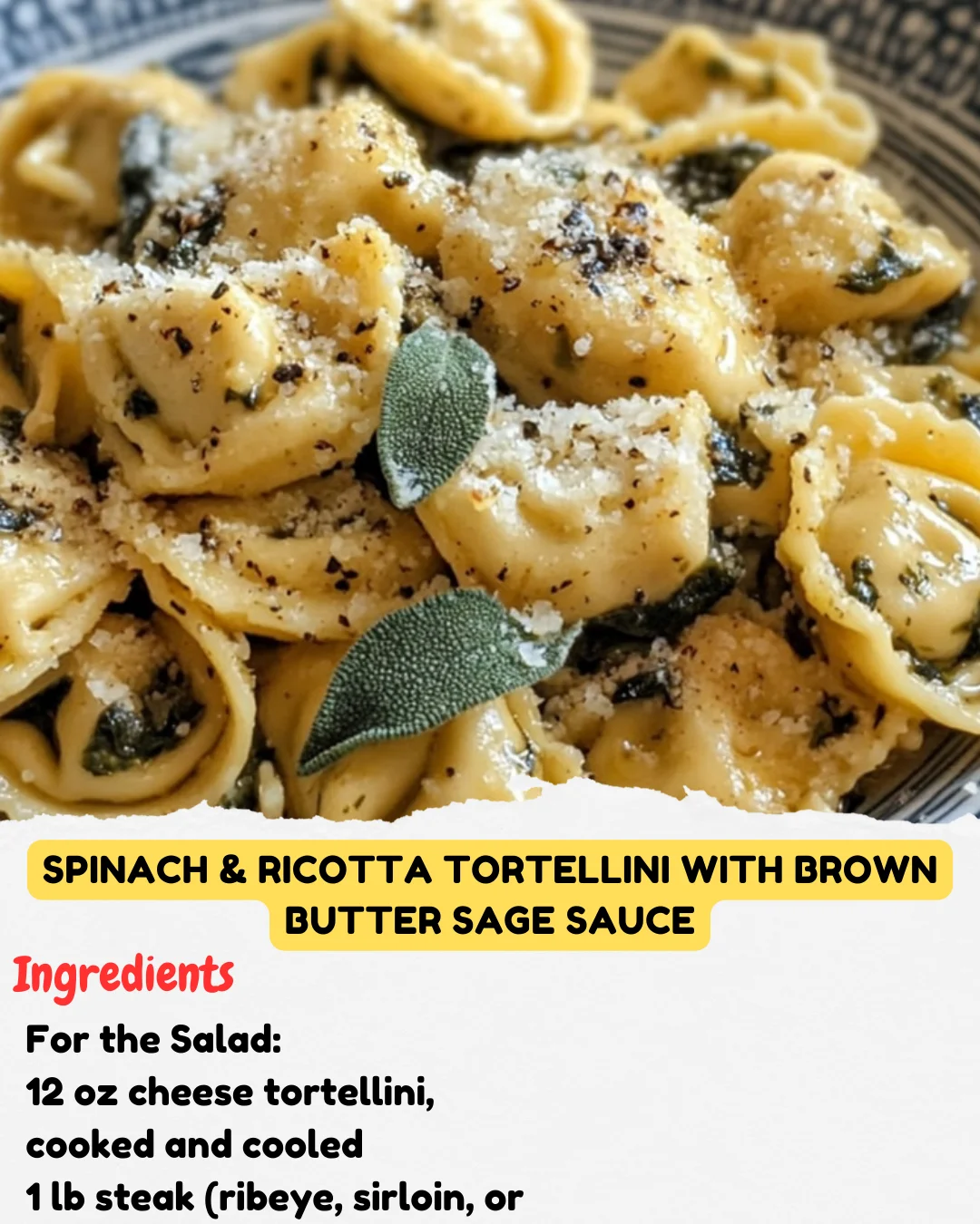 Spinach & Ricotta Tortellini with Brown Butter Sage Sauce