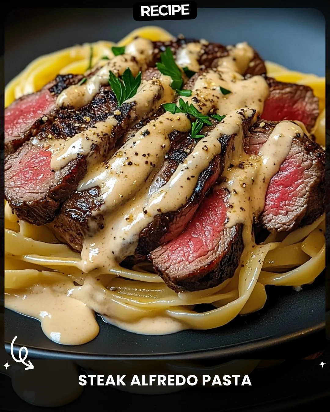 Steak Alfredo Pasta