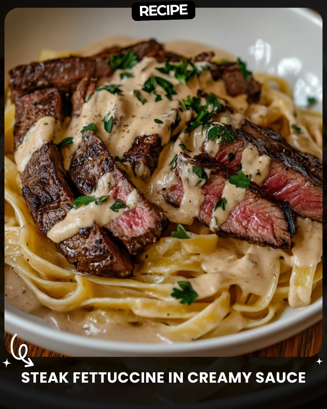 Steak Fettuccine in Creamy Sauce