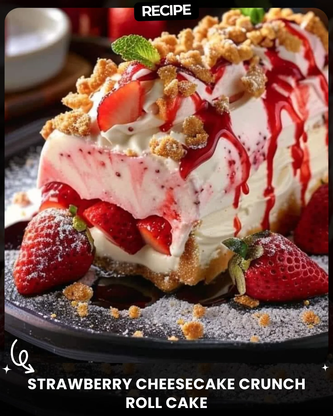 Strawberry Cheesecake Crunch Roll Cake