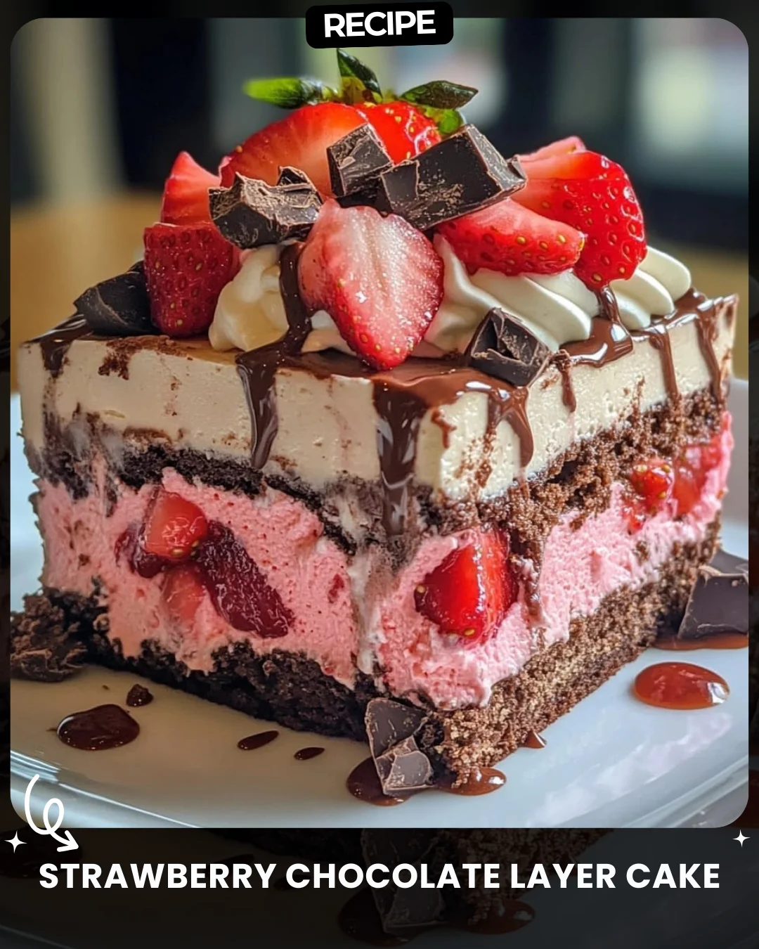 Strawberry Chocolate Layer Cake