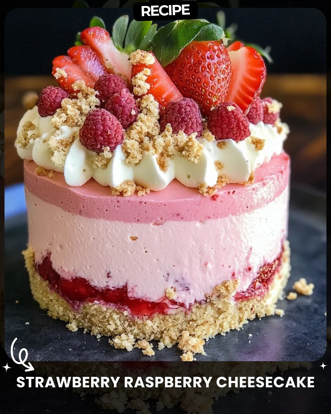 Strawberry Raspberry Cheesecake