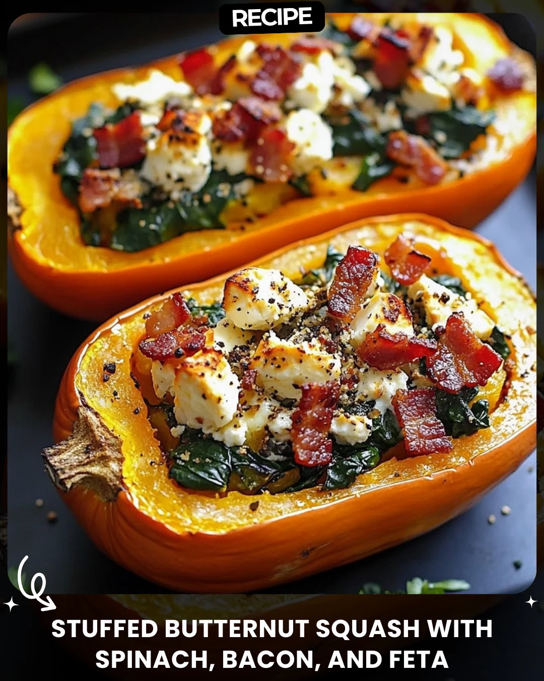 Stuffed Butternut Squash with Spinach, Bacon, and Feta